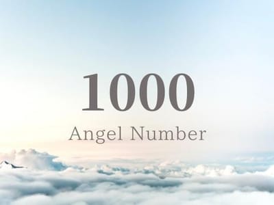 Angel Numbers 1000: Exploring Their Impact and Influence